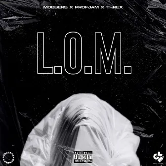 L.O.M. by MOBBERS