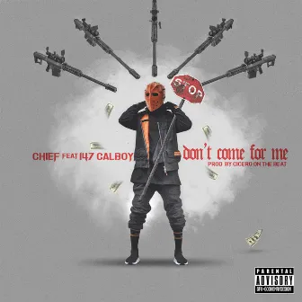 Don't Come for Me by Chief