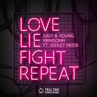 Love Lie Fight Repeat by Ashley Pater