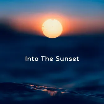 Into The Sunset by Joe Hume