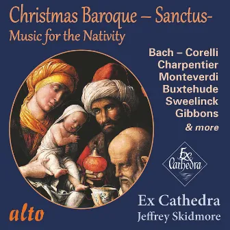 Baroque Christmas – Sanctus – Music for the Nativity by Jeffrey Skidmore