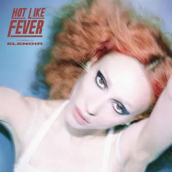 Hot Like Fever by Elenoir