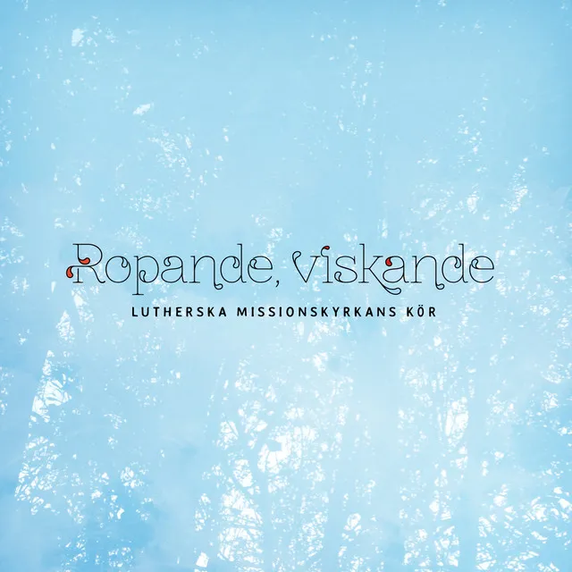 Ropande, viskande