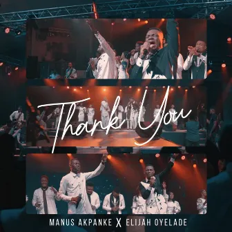 Thank You (Live) by Manus Akpanke