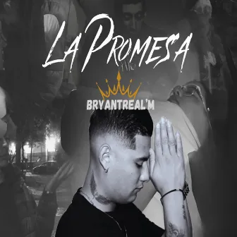 La Promesa by BryanTReal'm