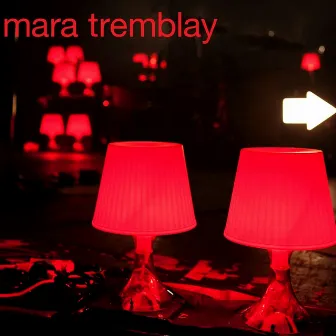 Mara Tremblay by Mara Tremblay