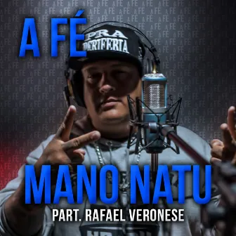 A Fé by Mano Natu