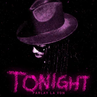 Tonight by Parlay La Von