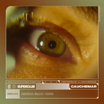 Cauchemar by SUPERCLUB