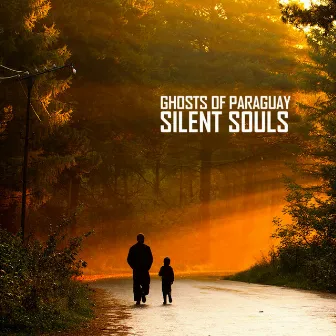 Silent Souls by Ghosts Of Paraguay