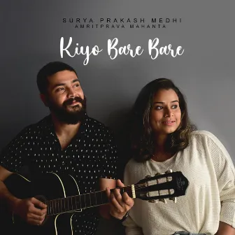 Kiyo Bare Bare by Surya Prakash Medhi