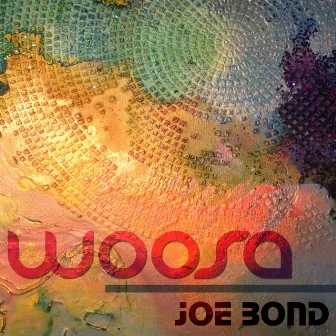 Woosa by Joe Bond