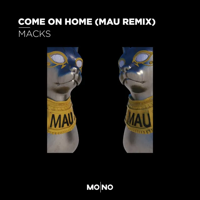 Come On Home - MAU Remix