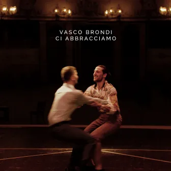 Ci abbracciamo by Vasco Brondi