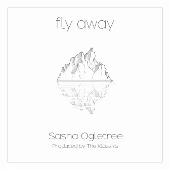 Fly Away by Sasha Ogletree