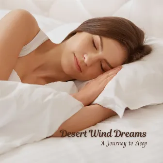 Desert Wind Dreams: A Journey to Sleep by Four Winds