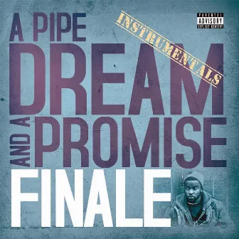 A Pipe Dream and a Promise (Instrumental) by Finale