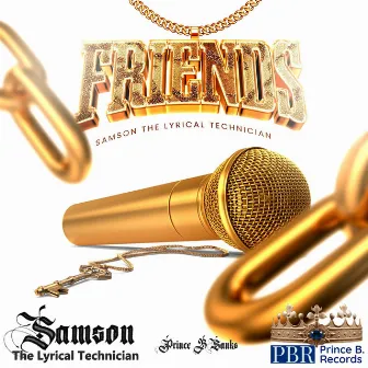 Friends by Samson the Lyrical Technician