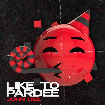 Like To Pardee by John Dee