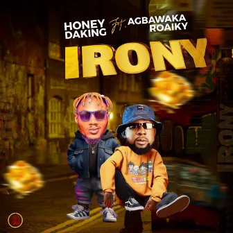 Irony by Honey Daking