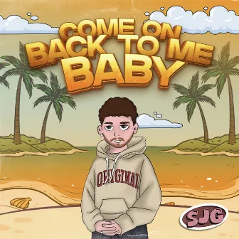 Come On Back To Me Baby by SJG