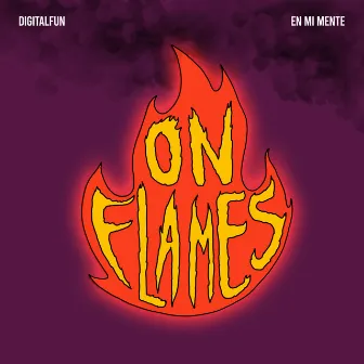 On Flames by DigitalFun