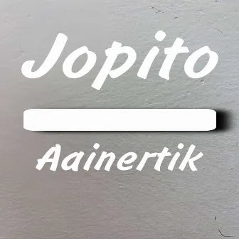 Jopito by Aainertik