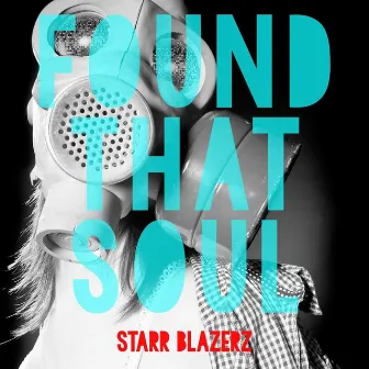 Found That Soul by Starr Blazerz