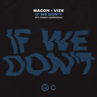 If We Don't by Coach Harrison