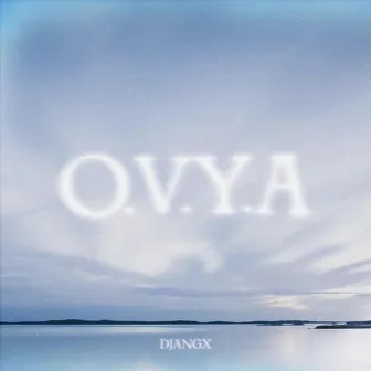 O.V.Y.A by Djangx