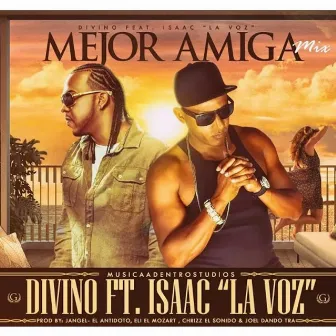 Mejor Amiga (feat. Isaac la Voz) by Divino