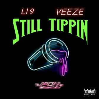 Still Tippin by Li 9