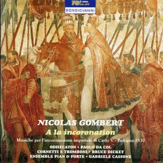 Gombert: A la incoronation by Ensemble Pian and Forte