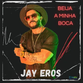 Beija a Minha Boca by Jay Eros