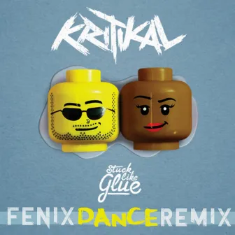 Stuck Like Glue (Fenix Dance Remix) by Kritikal