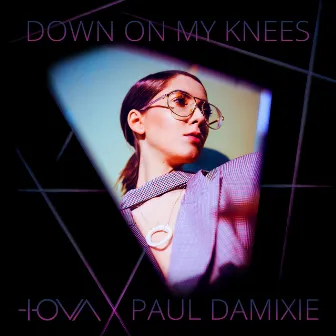 Down on My Knees by IOVA