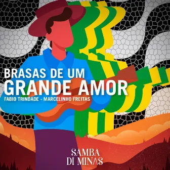 Brasas de Um Grande Amor by Samba Di Minas