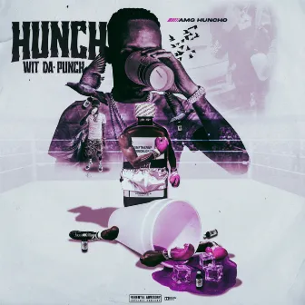 Hunch Wit The Punch by Head Huncho Setta