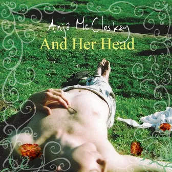 And Her Head by Anja McCloskey