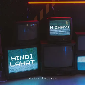 Hindi Lahat by M Zhayt