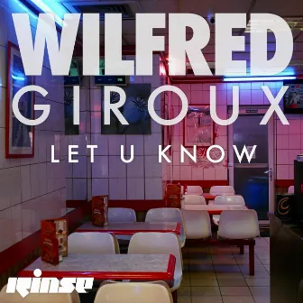 Let U Know by Wilfred Giroux