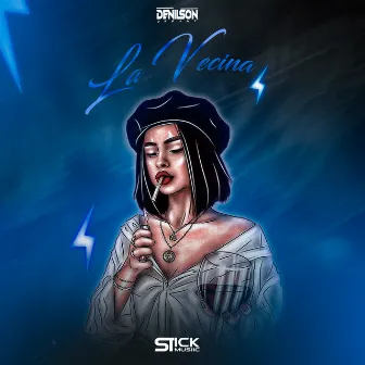 La Vecina by Stick Musiic