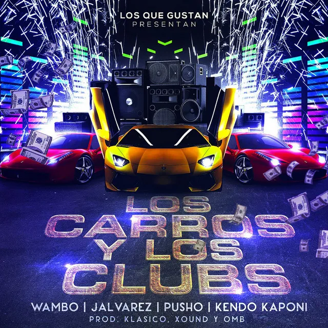 Los Carros Y Los Clubs (feat. J Alvarez, Kendo Kaponi, Pusho & Wambo)