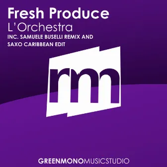 L'orchestra by Fresh Produce