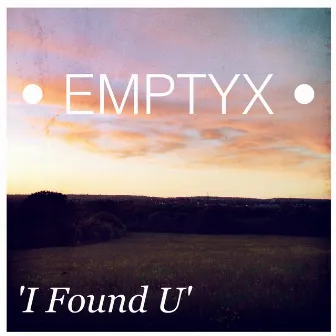 I Found U by EmptyX