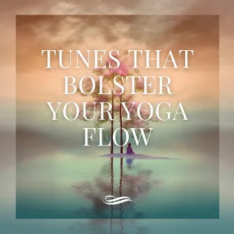 Tunes That Bolster Your Yoga Flow by Re-Relaxation