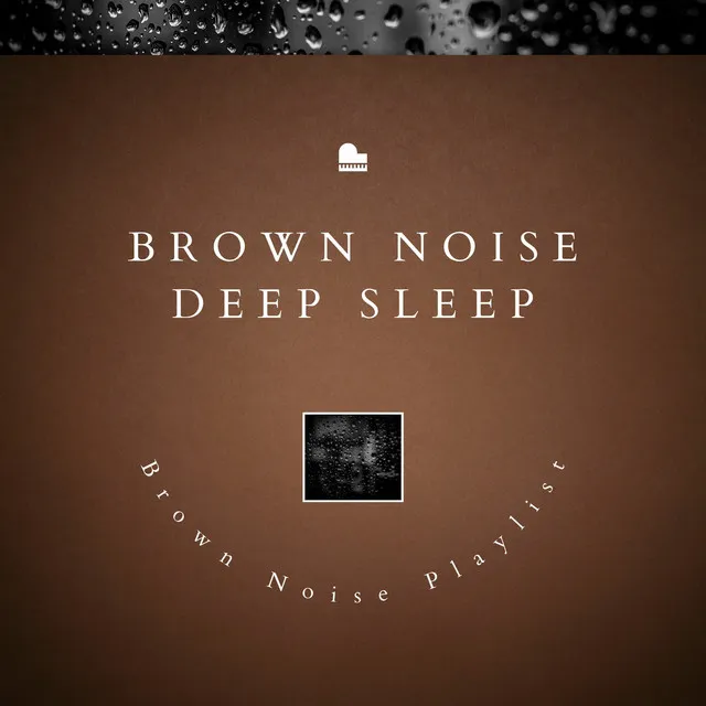 Brown Noise Piano - Turn Off the Phone - Rain Sound