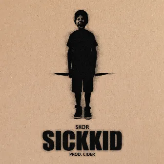 SICKKID by Skor