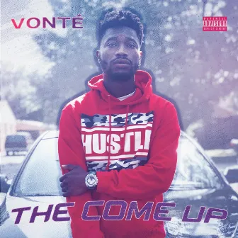 The Come Up by Vonté