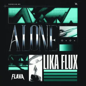 Alone by Lika Flux